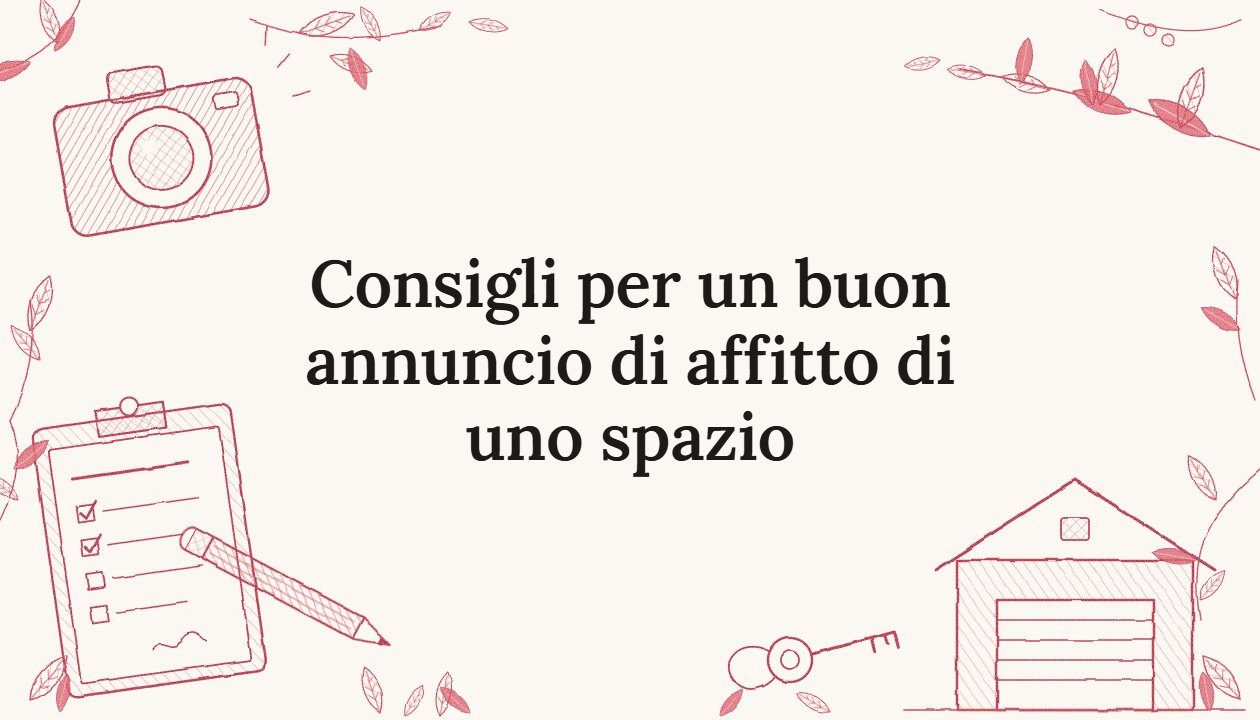 Consigli per un buon annuncio di affitto di uno spazio